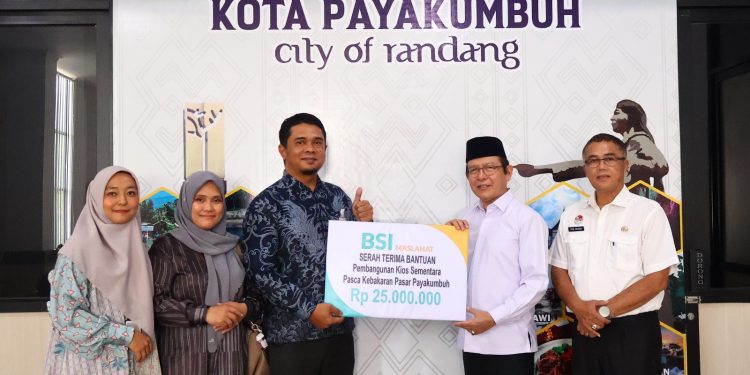 Dukung Pemulihan Pasar Payakumbuh Pasca Kebakaran, PT BSI Tbk Salurkan Bantuan Kemanusiaan 25 Juta